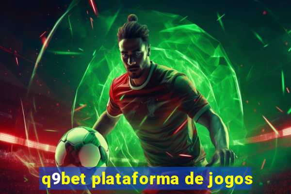 q9bet plataforma de jogos